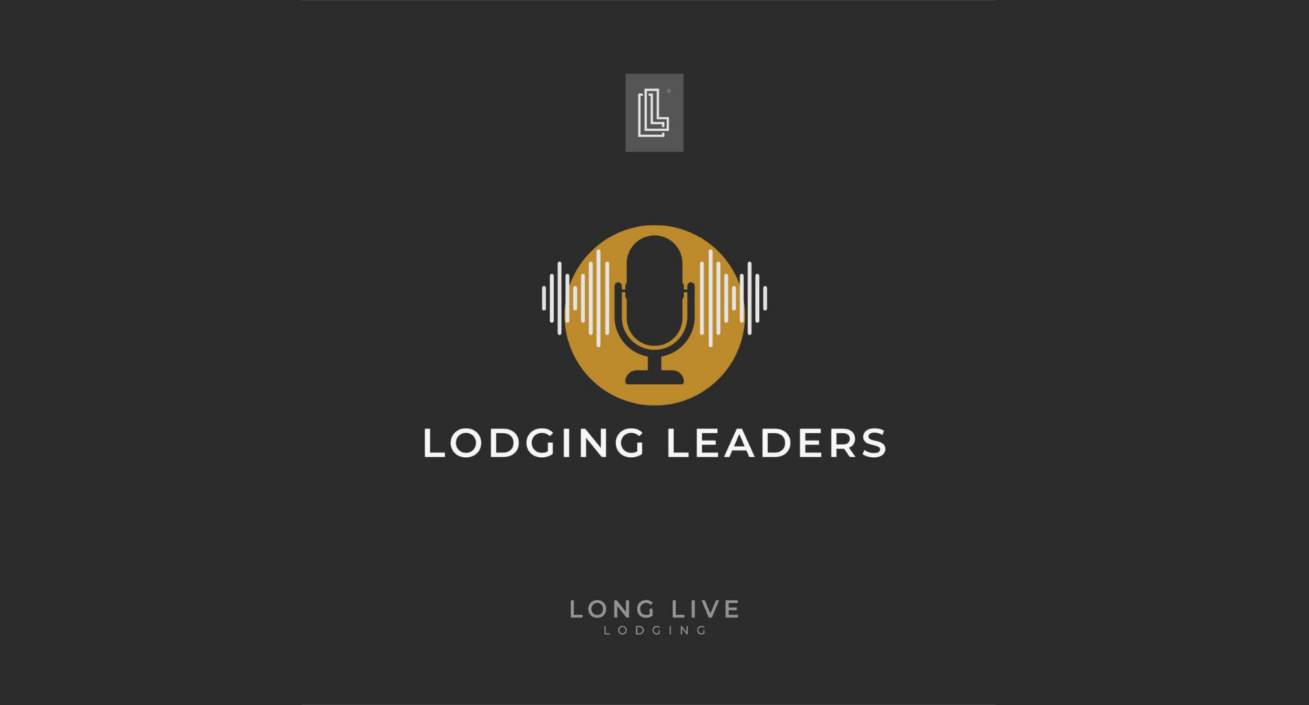 Lodging leaders podcast hospitality